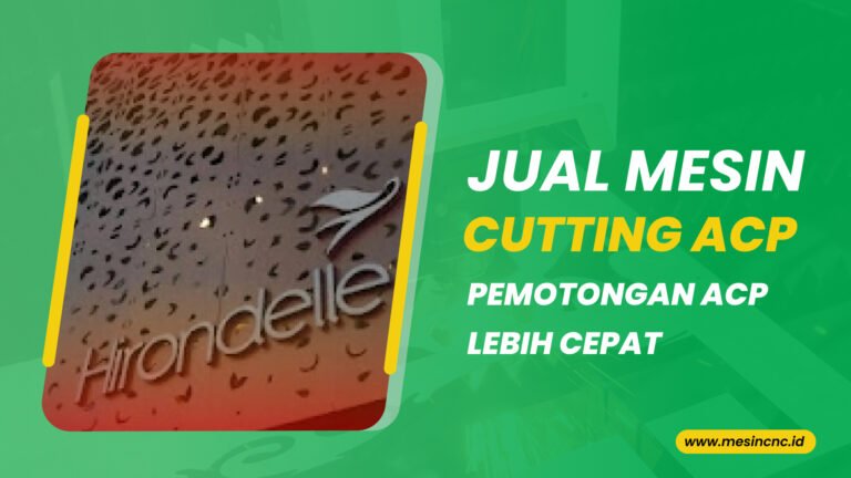 Jual Mesin Cutting ACP Pemotongan ACP Jadi Lebih Cepat