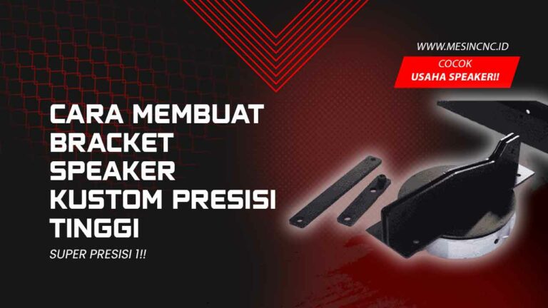 Cara Membuat Bracket Speaker Kustom Presisi Tinggi