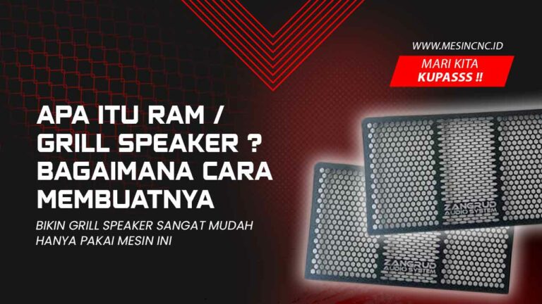 Apa itu Ram Grill Speaker Bagaimana Cara Membuatnya